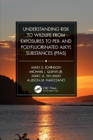 Cover of Understanding Risk to Wildlife from Exposures to Per- and Polyfluorinated Alkyl Substances (PFAS)