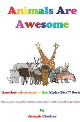 Cover of Animals Are Awesome