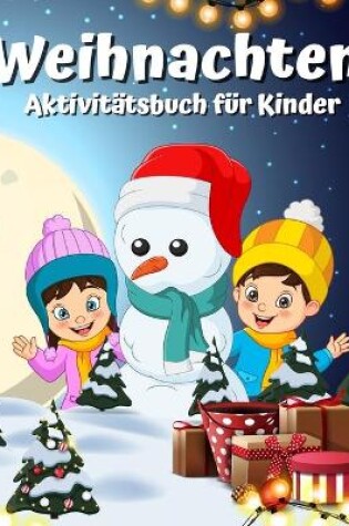 Cover of Weihnachtsaktivit�tsbuch f�r Kinder Alter 4-8 8-12