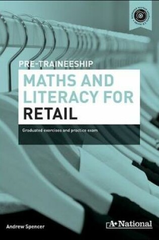 Cover of A+ National Pre-traineeship Maths and Literacy for Retail