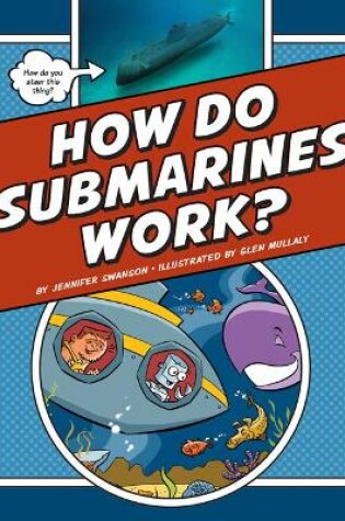 Cover of How Do Submarines Work?