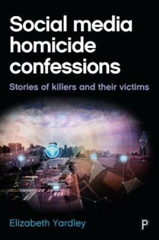 Cover of Social Media Homicide Confessions