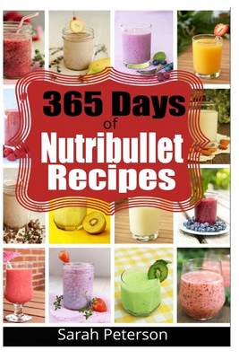 Book cover for 365 Days of Nutribullet Recipes