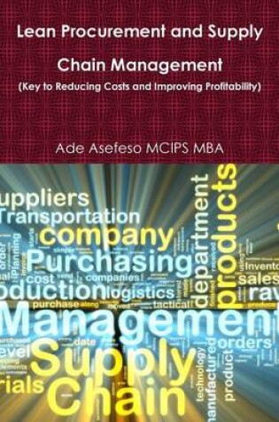 Cover of Lean Procurement and Supply Chain Management (Key to Reducing Costs and Improving Profitability)