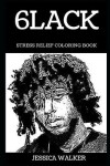 Book cover for 6lack Stress Relief Coloring Book