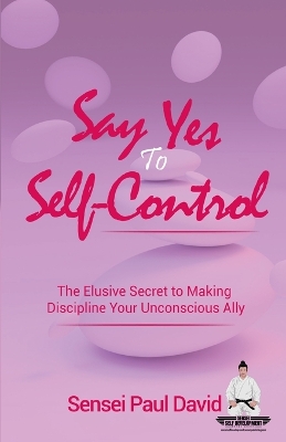 Book cover for Say Yes to Self-Control