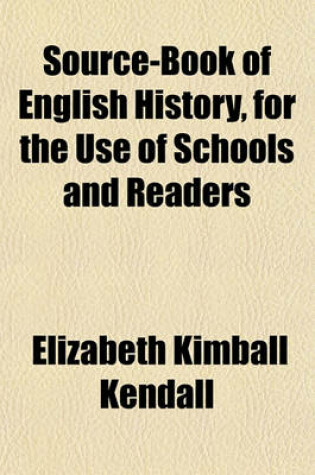 Cover of Source-Book of English History, for the Use of Schools and Readers