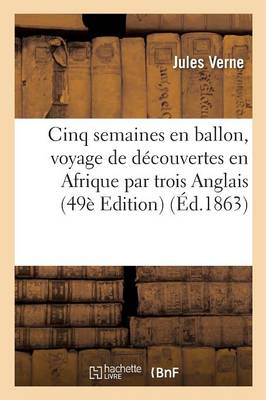 Book cover for Cinq Semaines En Ballon, Voyage de D�couvertes En Afrique Par Trois Anglais Edition 49