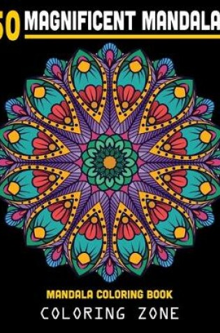 Cover of 50 Magnificent Mandalas