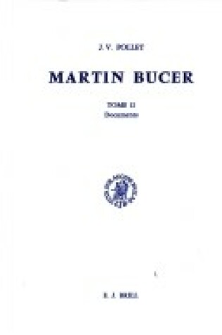 Cover of Martin Bucer, Etudes sur les relations de Bucer avec les Pays-Bas. II. Documents