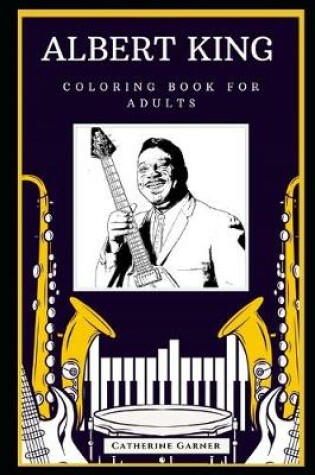 Cover of Albert King Coloring Book for Adults