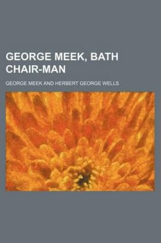 Cover of George Meek, Bath Chair-Man