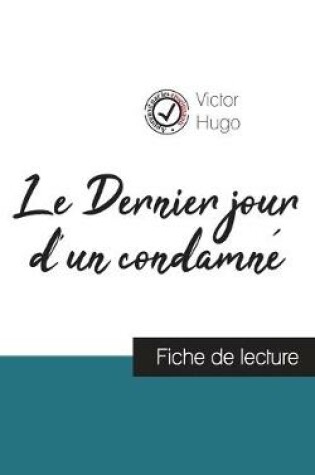 Cover of Le Dernier jour d'un condamne de Victor Hugo (fiche de lecture et analyse complete de l'oeuvre)