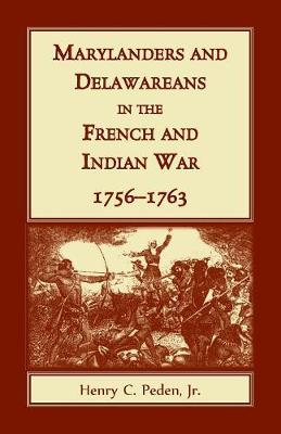 Book cover for Marylanders and Delawareans in the French and Indian War, 1756-1763