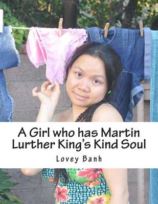 Book cover for A Girl Who Has Martin Lurther King's Kind Soul