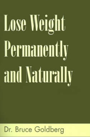 Cover of Lose Weight Permanently and Naturally