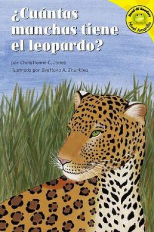 Cover of Cuantas Manchas Tiene El Leopardo? (How Many Spots Does a Leopa Rd Have?)