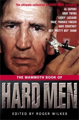 Book cover for The Mammoth Book of Hard Men