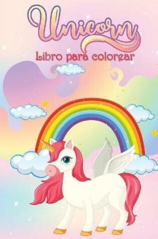 Cover of Libro para Colorear de Unicornios