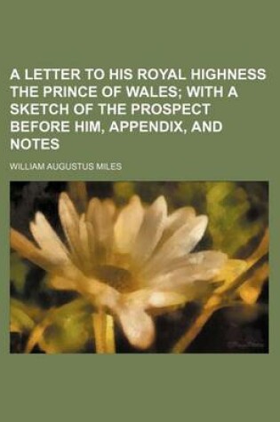 Cover of A Letter to His Royal Highness the Prince of Wales