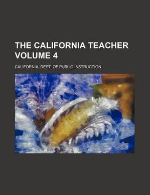 Book cover for The California Teacher Volume 4