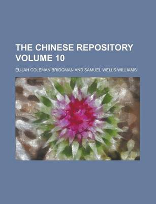 Book cover for The Chinese Repository Volume 10