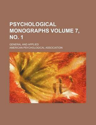 Book cover for Psychological Monographs Volume 7, No. 1; General and Applied