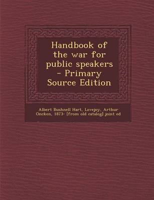 Book cover for Handbook of the War for Public Speakers - Primary Source Edition