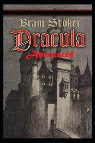 Cover of Dracula "Annotated" (Universal Text Version)
