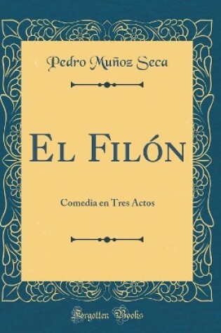 Cover of El Filón: Comedia en Tres Actos (Classic Reprint)