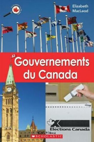 Cover of Le Canada Vu de Pr?s: Gouvernements Du Canada