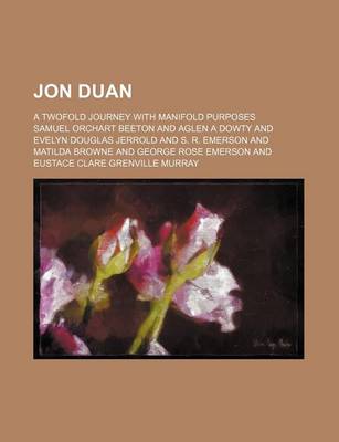 Book cover for Jon Duan; A Twofold Journey with Manifold Purposes