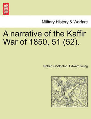 Book cover for A Narrative of the Kaffir War of 1850, 51 (52).