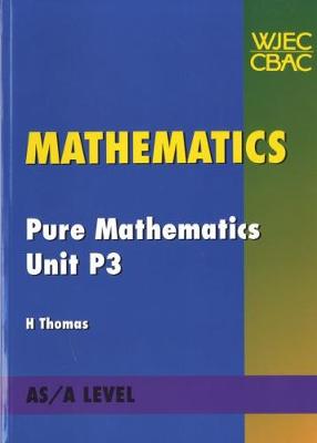 Book cover for Mathematics Pure Mathematics Unit P3