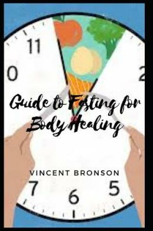 Cover of Guide to Fasting for Body Healing