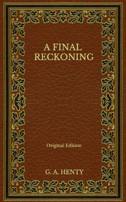 Book cover for A Final Reckoning - Original Edition