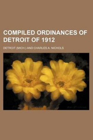 Cover of Compiled Ordinances of Detroit of 1912