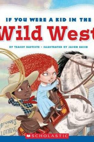 Cover of If You Were a Kid in the Wild West (If You Were a Kid)