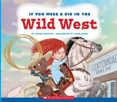 Book cover for If You Were a Kid in the Wild West (If You Were a Kid)