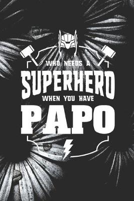 Book cover for Who Needs A Superhero When You Have Papo