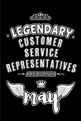 Book cover for Legendary Customer Service Representatives are born in May