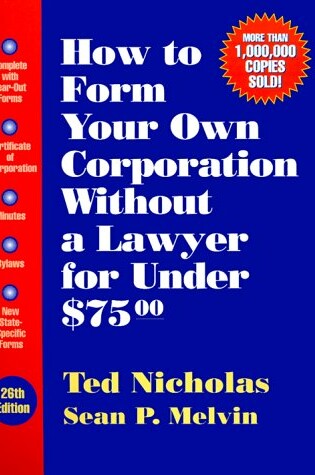 Cover of How to Form Your Own Corporation without a Lawyer for under $75.00