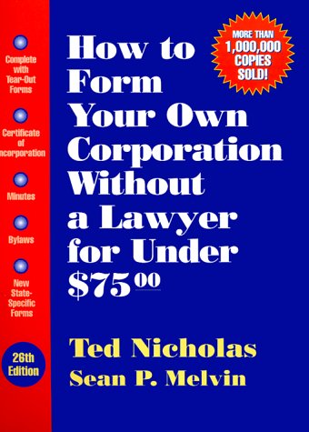 Book cover for How to Form Your Own Corporation without a Lawyer for under $75.00