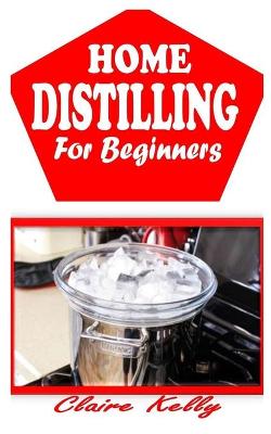 Book cover for Home Distilling for Beginners