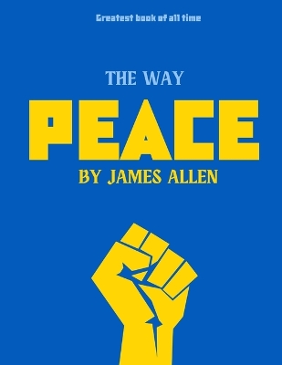 Book cover for The Way Of Peace By James Allen