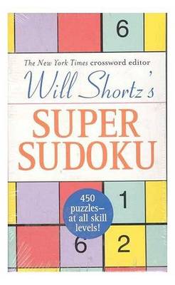 Book cover for Will Shortz's Super Sudoku