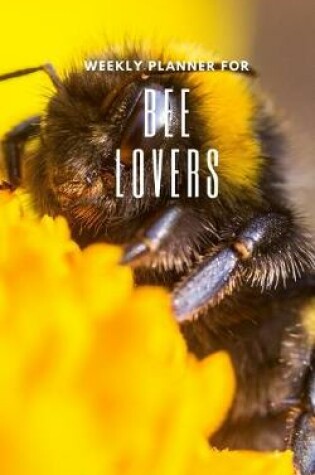 Cover of Weekly Planner for Bee Lovers