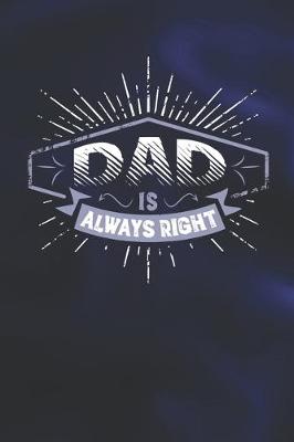 Book cover for Dad Is Always Right