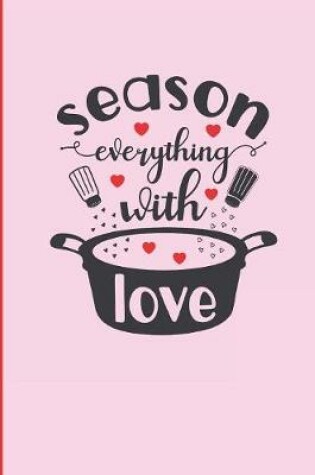 Cover of Season Everything with Love