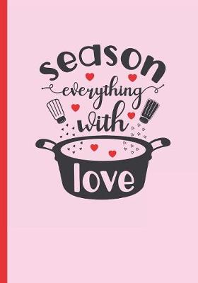 Book cover for Season Everything with Love